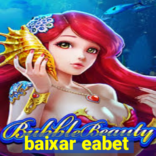 baixar eabet